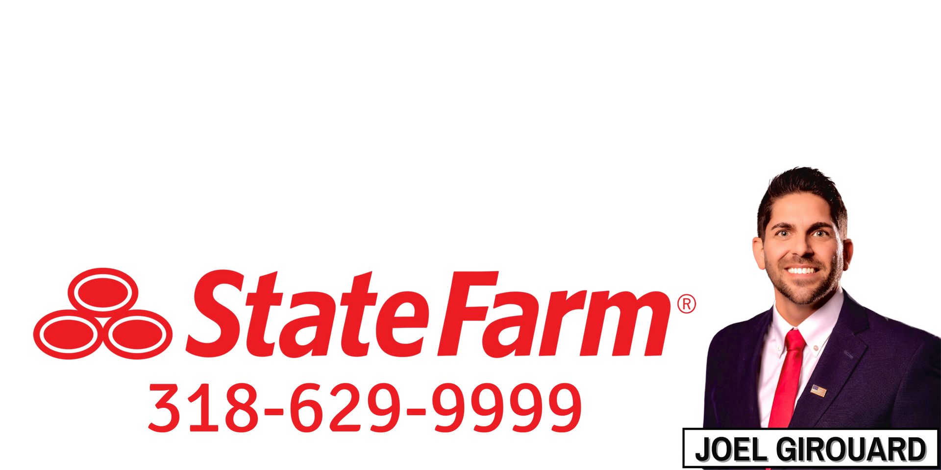 State Farm logo, phone number, and Joel Girouard portrait.