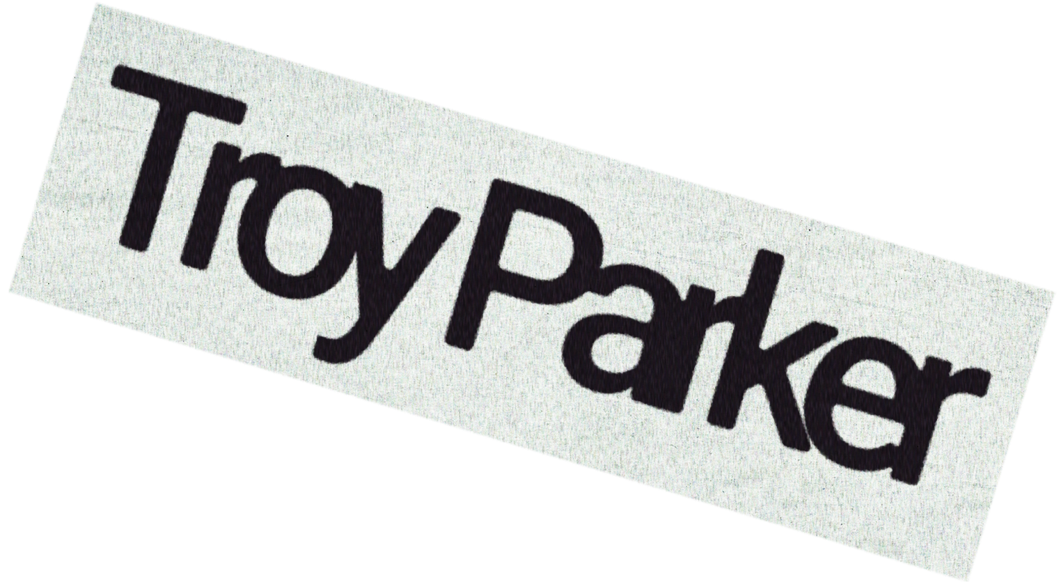 Troy Parker Image of text in a white box saying Troy Parker