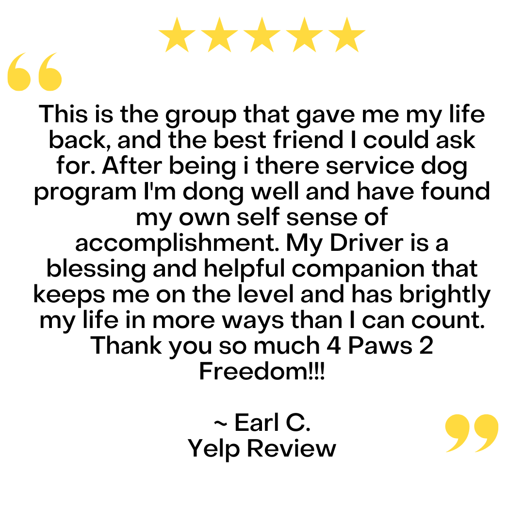 A five-star Yelp review by Earl C. praising 4 Paws 2 Freedom service dog program for providing a helpful companion.