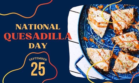 National Quesadilla Day