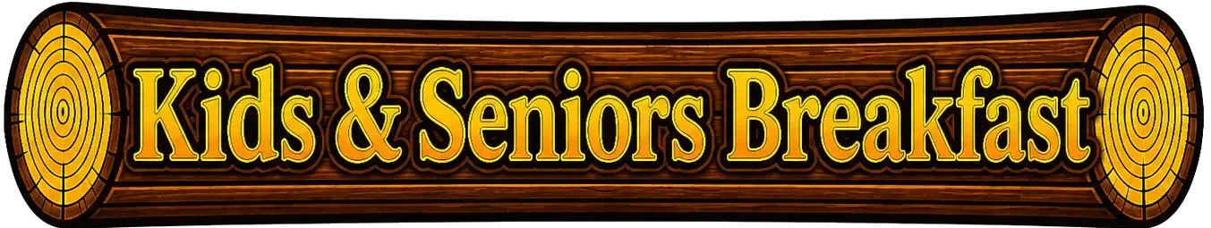 Wooden sign reading “Kids & Seniors Breakfast” in yellow text on a dark background