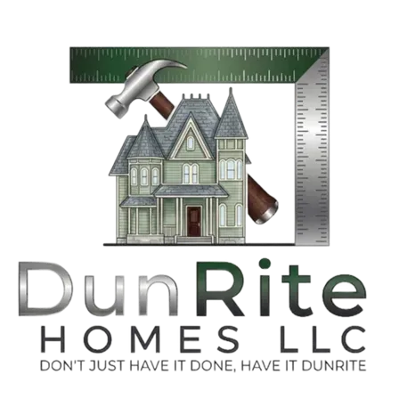 DunRite Homes LLC logo with house, hammer, and green measuring corner; tagline “Don’t Just Have It Done, Have It DunRite.”