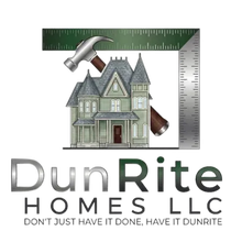 DunRite Homes LLC logo with house, hammer, and green measuring corner; tagline “Don’t Just Have It Done, Have It DunRite.”