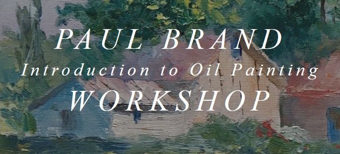 A poster for paul brand 's introduction to oil painting workshop