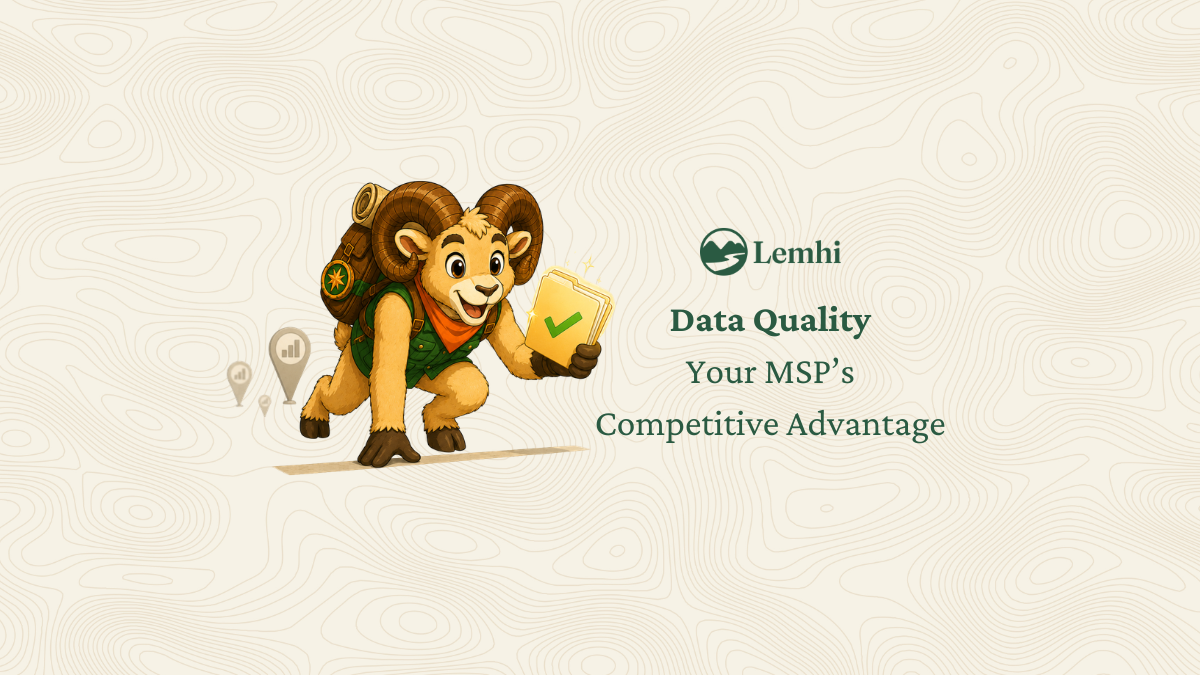 Lemhi logo with smiling camel and text: “Data Quality Your MSP’s Competitive Advantage”