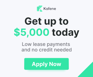 Advertisement for Kafene: Get up to $5,000 today. Low lease payments, no credit needed. Green and white color scheme.