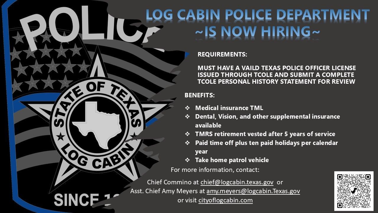 Log Cabin Police Department hiring flyer with police badge, Texas flag, and white text on black background