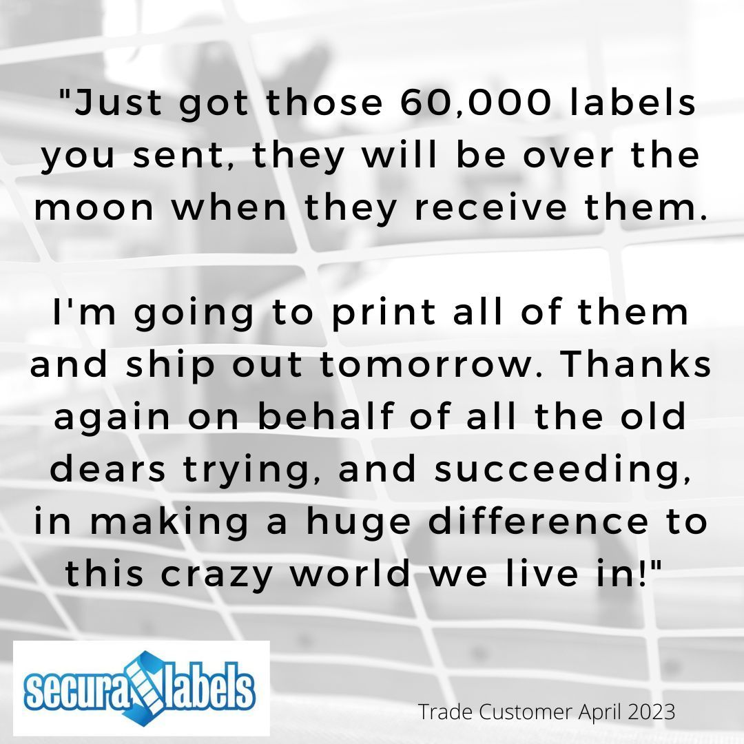 Testimonial for Secura Labels stating '...they will be over the moon when they receive them...'