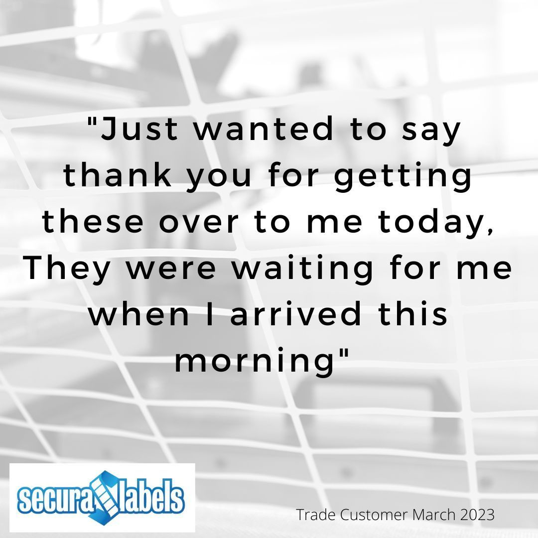 Testimonial for Secura Labels saying 'Thank you for getting these to me today. They were waiting when I arrived this morning'