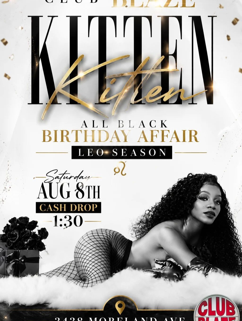 @KieraNyesha Kitten All Black Affair Birthday Bash. Saturday, Aug.8, 2026. 