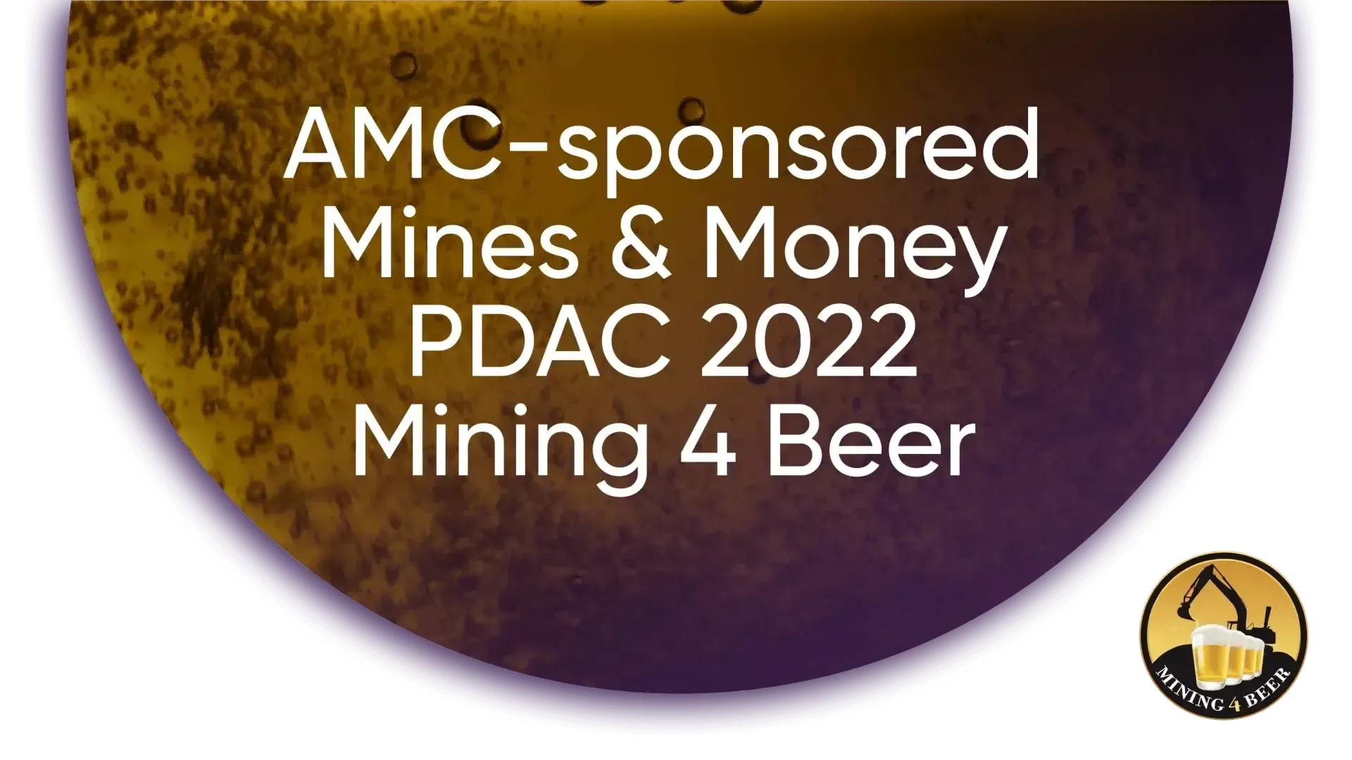 AMC Mines 7 Money PDAC 2022