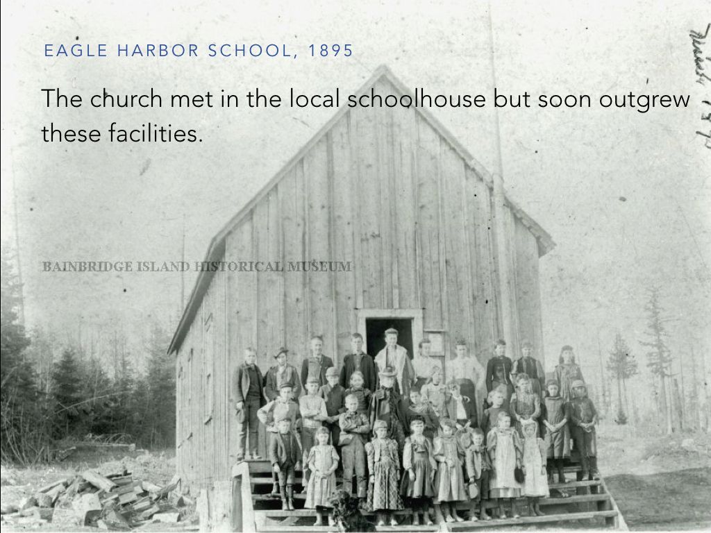 The church met in the local school house but soon outgrew these facilities