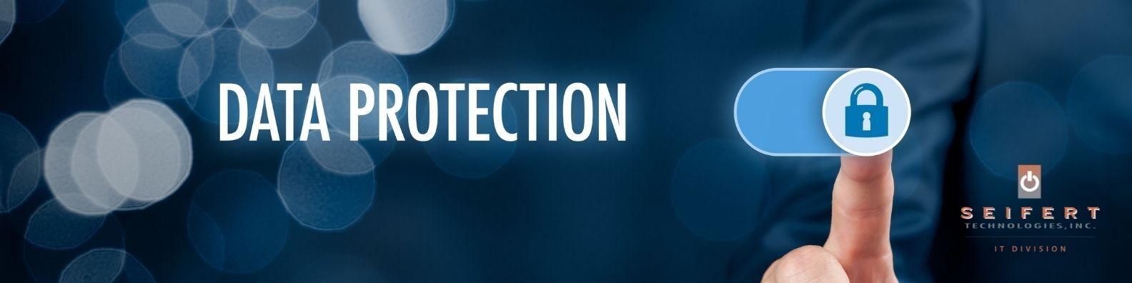 Data protection with a persons hand sliding protection button to ON.