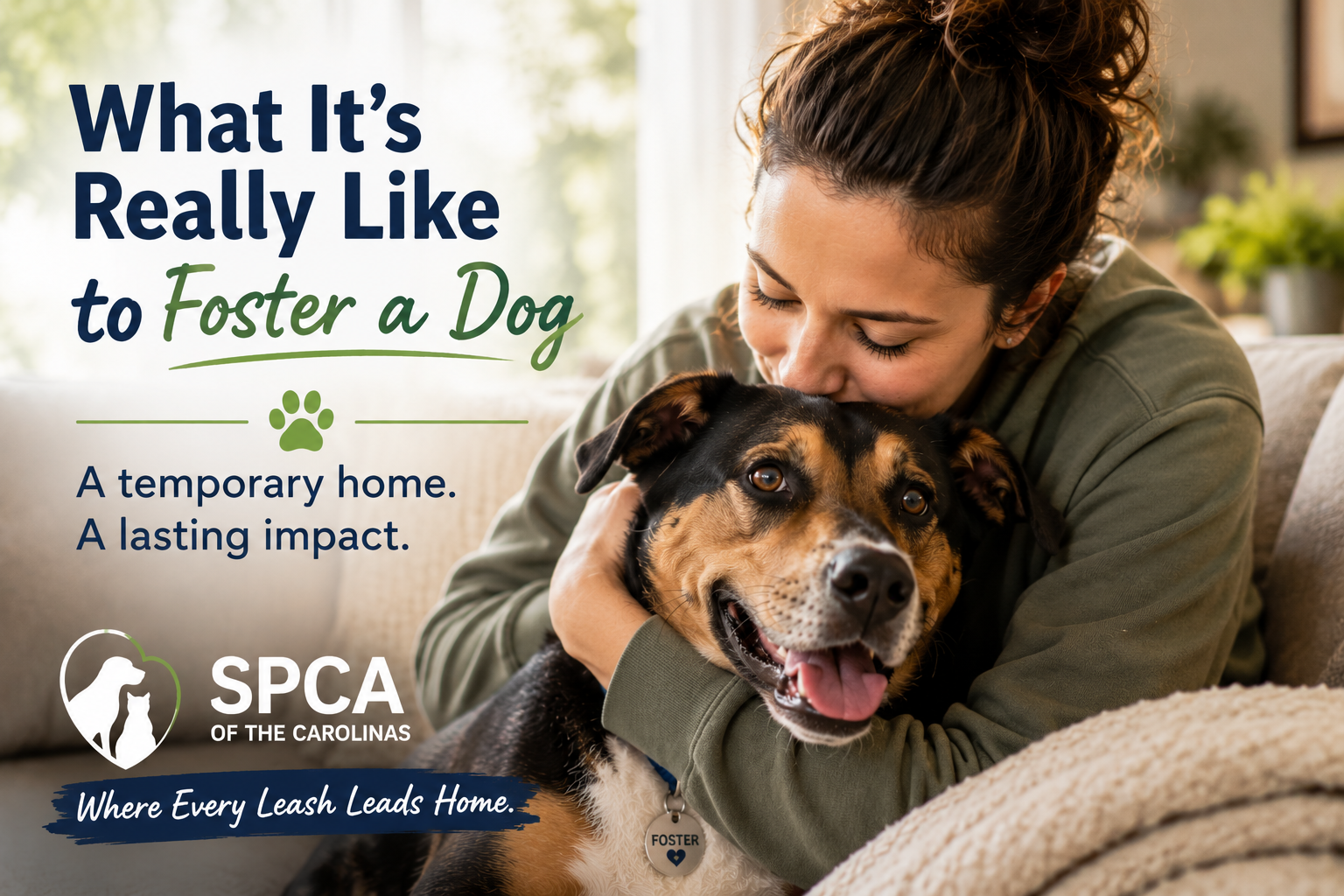 Woman hugging a smiling rescue dog on a couch with SPCA of the Carolinas foster blog graphic