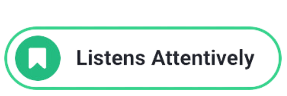 Green badge with a white bookmark icon and the text “Listens Attentively” inside an outlined pill shape