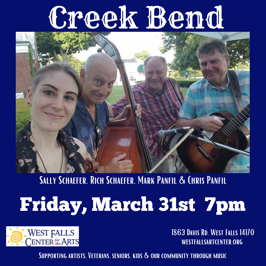 Poster for Creek Bend band performing at West Falls Center for Arts on Friday, March 31st at 7pm.