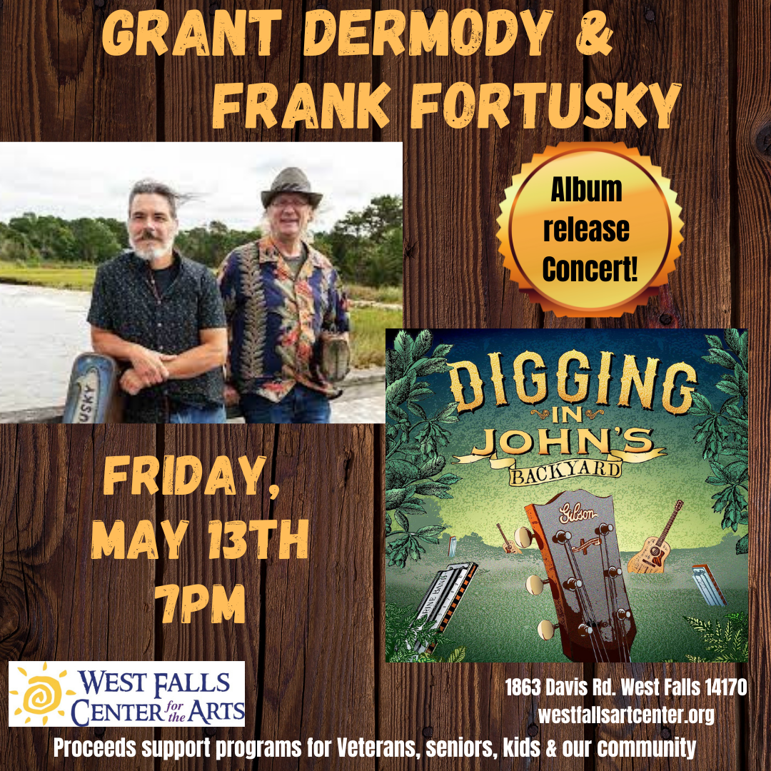 Concert poster: Grant Dermody & Frank Fortusky album release at West Falls Center, May 13, 7 PM.