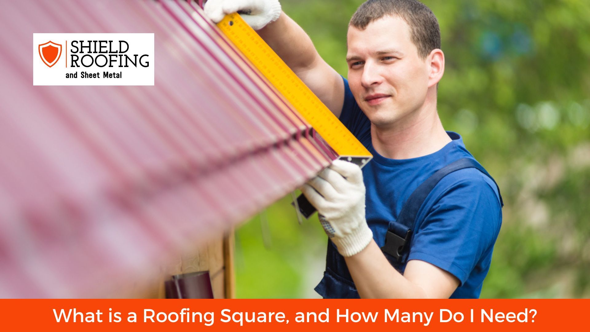 What is a Roofing Square, and How Many Do I Need?