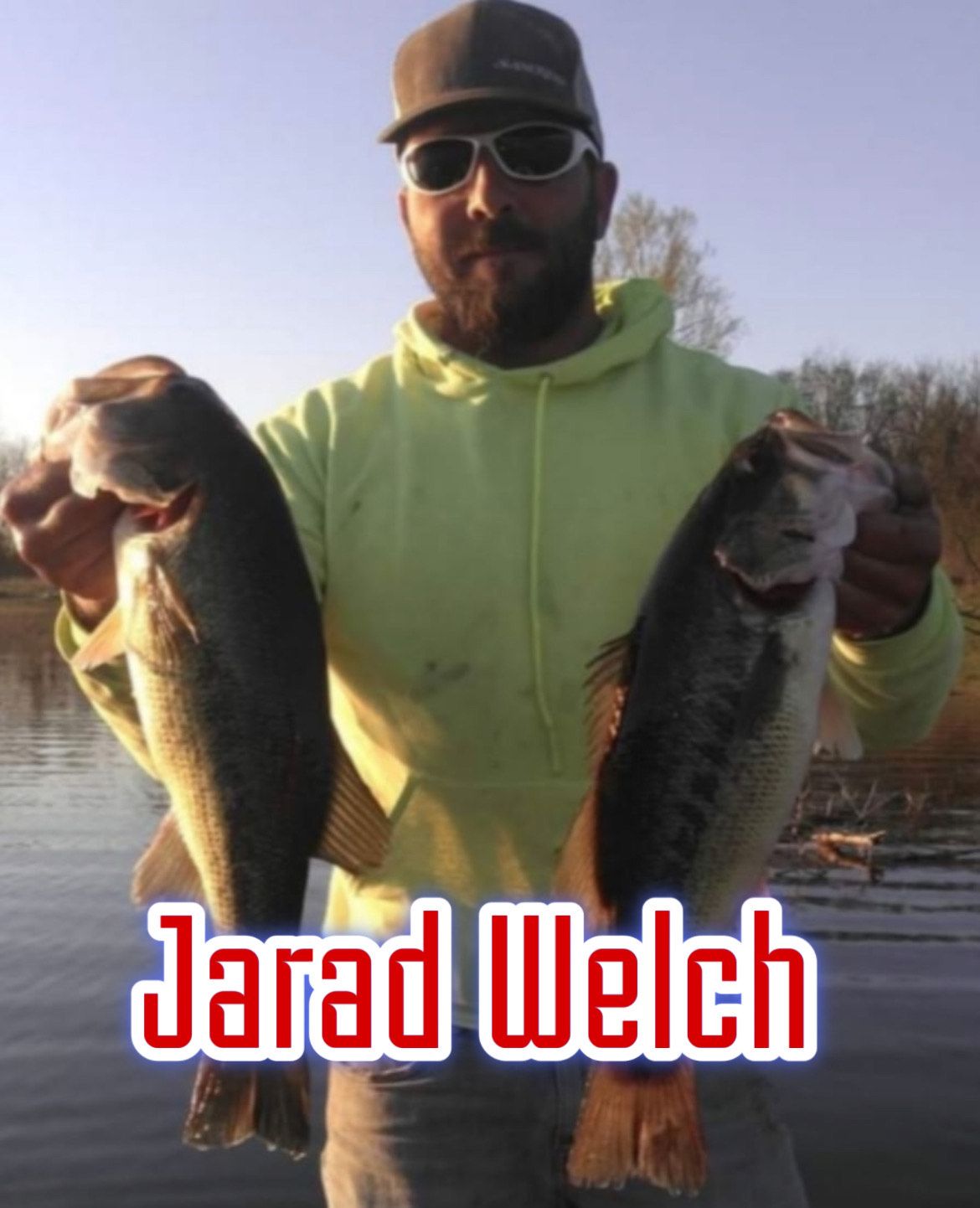 Man holding two large bass fish on a boat, wearing a neon green hoodie and hat, with “Jarad Welch” text