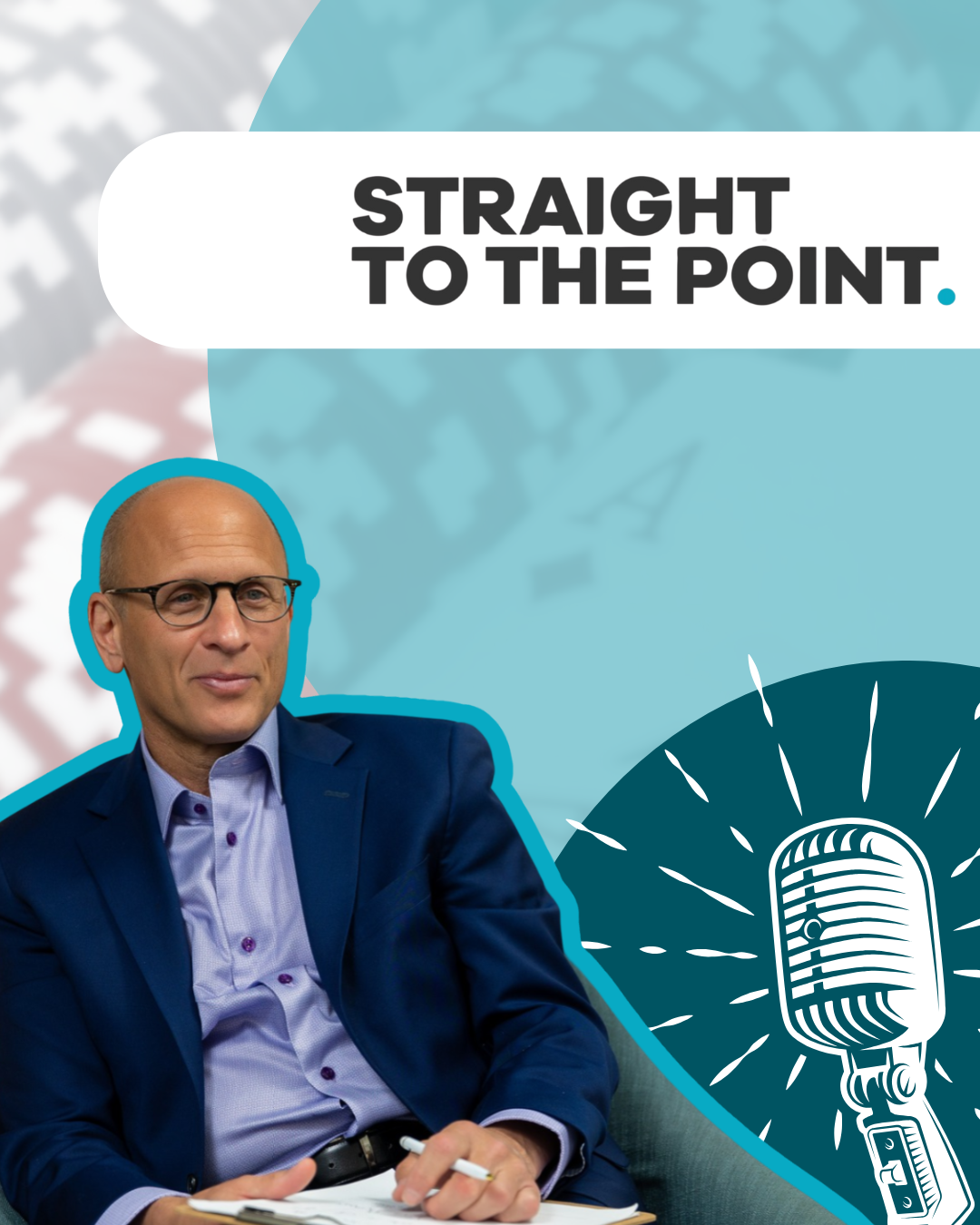 Man in blue suit beside “STRAIGHT TO THE POINT” text and a microphone graphic on teal background