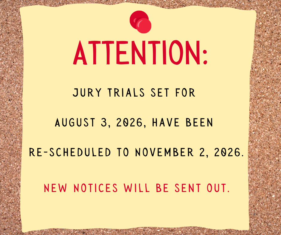 Red notice pinned to corkboard: jury trials set for Aug. 3, 2026 rescheduled to Nov. 2, 2026.