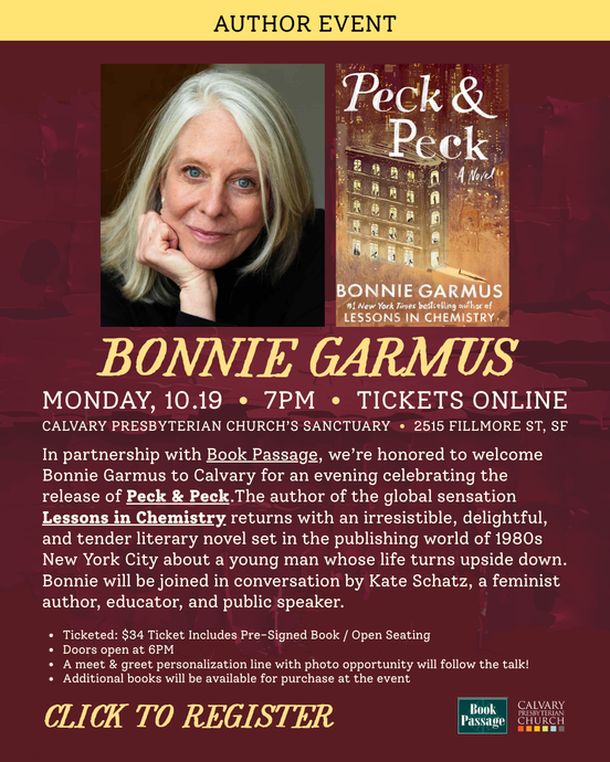 Bonnie Garmus with Kate Schatz - Peck & Peck
Mon, 10/19/2026 - 7:00pm
Place:
Calvary Presbyterian
2515 Fillmore St
San Francisco, CA 94115
We are honored to welcome Bonnie Garmus to Calvary Presbyterian for an evening celebrating the release of Peck & Peck.
The author of the global sensation Lessons in Chemistry returns with an irresistible, delightful, and tender literary novel set in the publishing world of 1980s New York City about a young man whose life turns upside down when he is hired by the most prestigious, secretive, and dysfunctional poetry journal in the world: the renowned Peck & Peck.
Bonnie will be joined in conversation by Kate Schatz, a feminist author, educator, and public speaker. 
Click to register