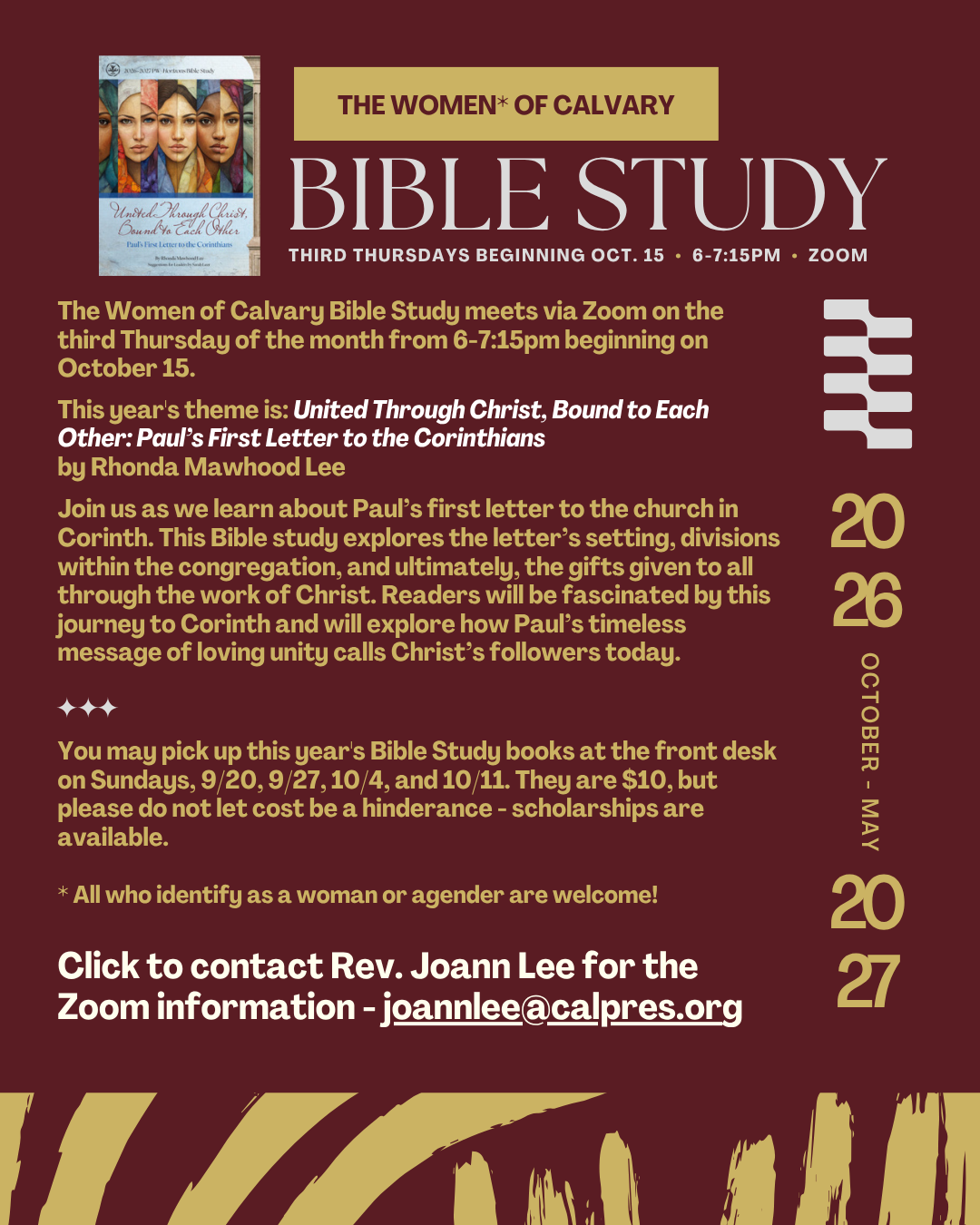 The Women of Calvary Bible Study meets via Zoom on the third Thursday of the month from 6-7:15pm beginning on October 15.
This year's theme is: United Through Christ, Bound to Each Other: Paul’s First Letter to the Corinthians
by Rhonda Mawhood Lee
Join us as we learn about Paul’s first letter to the church in Corinth. This Bible study explores the letter’s setting, divisions within the congregation, and ultimately, the gifts given to all through the work of Christ. Readers will be fascinated by this journey to Corinth and will explore how Paul’s timeless message of loving unity calls Christ’s followers today.
You may pick up this year's Bible Study books at the front desk on Sundays, 9/20, 9/27, 10/4, and 10/11. They are $10, but please do not let cost be a hinderance - scholarships are available.
Click to contact Rev. Joann Lee for the Zoom information - joannlee@calpres.org