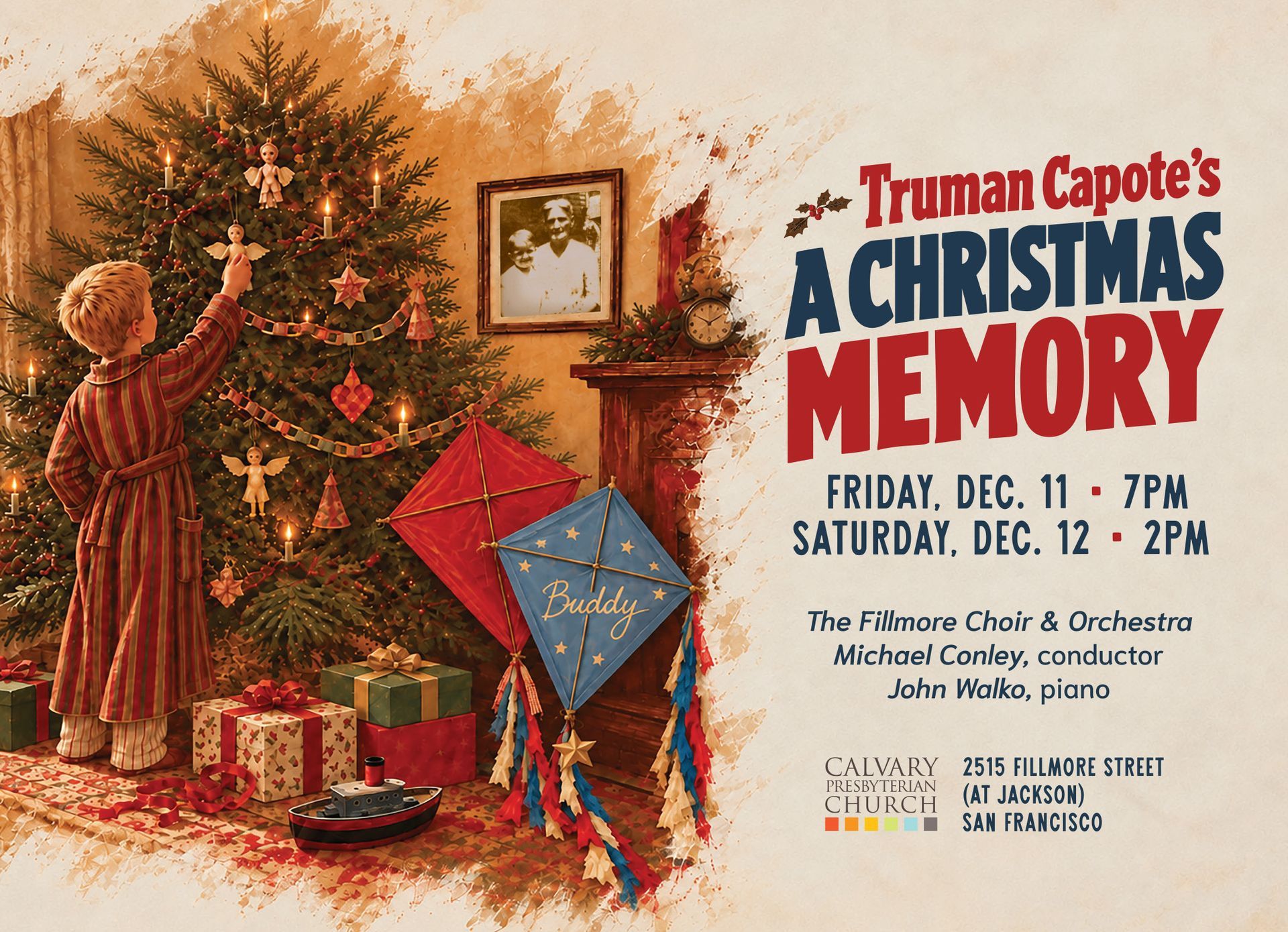 Truman Capote’s A Christmas Memory - Friday Dec 11 at 7pm & Saturday Dec 12 at 2pm
The Fillmore Choir & Orchestra, Michael Conley, and John Walko - join us to enjoy this memorable story. Suggested donation is $30 but pay what you can. Click for tickets!