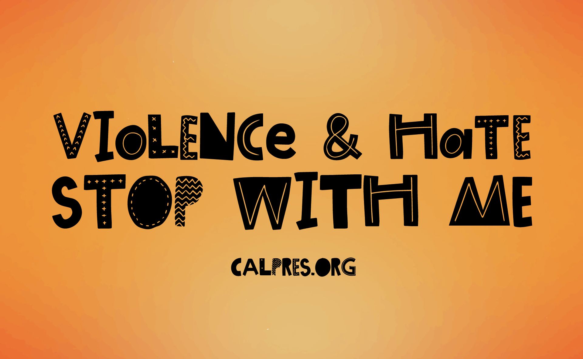 Violence and Hate Stop With Me