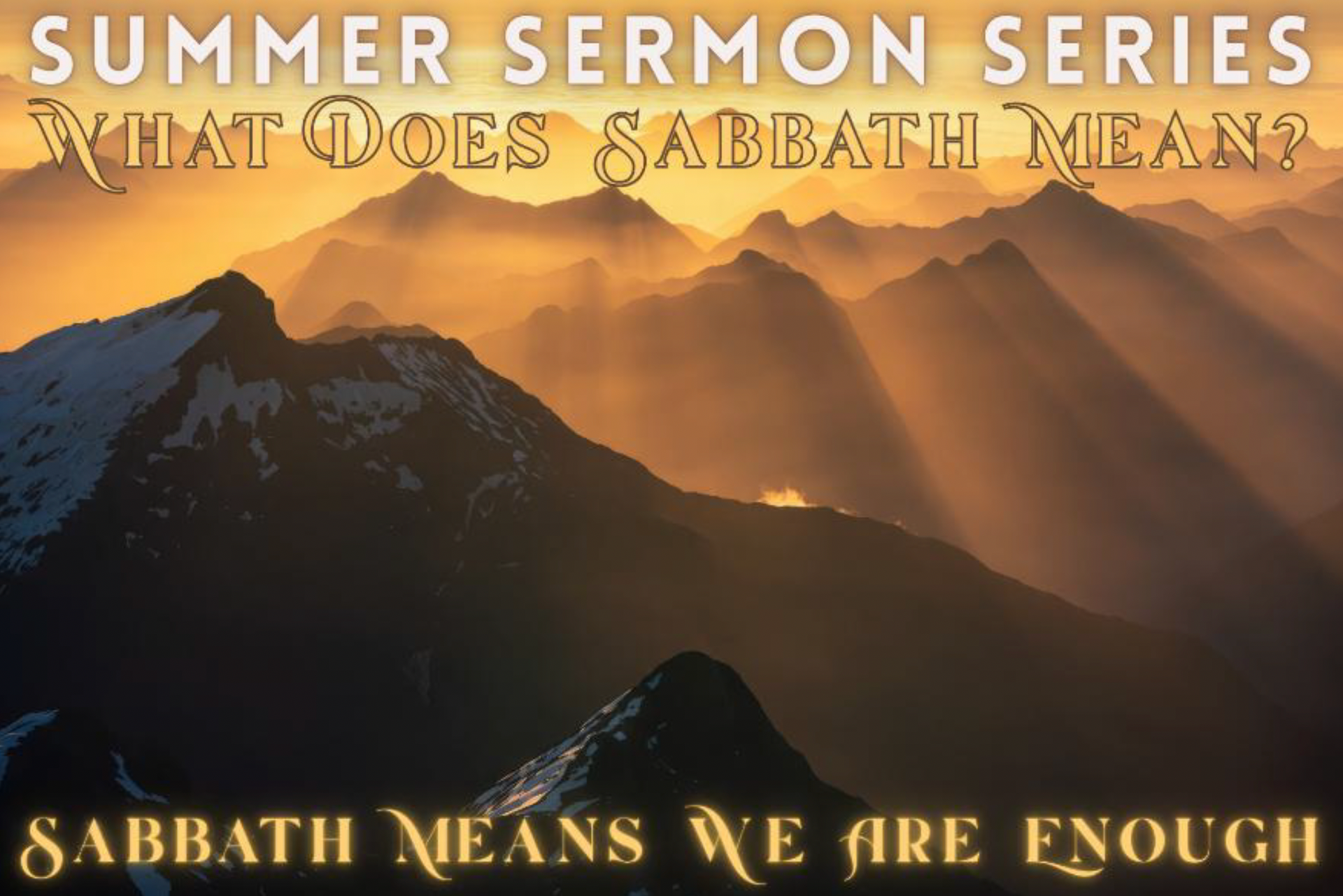 A golden mountain range with the text 'sabbath means we are enough'