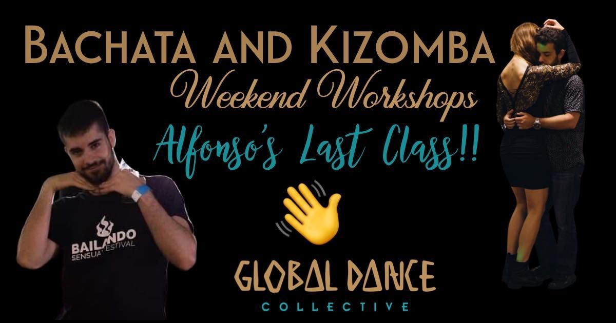 BACHATA AND KIZOMBA WORKSHOPS! Alfonso’s Last Class!