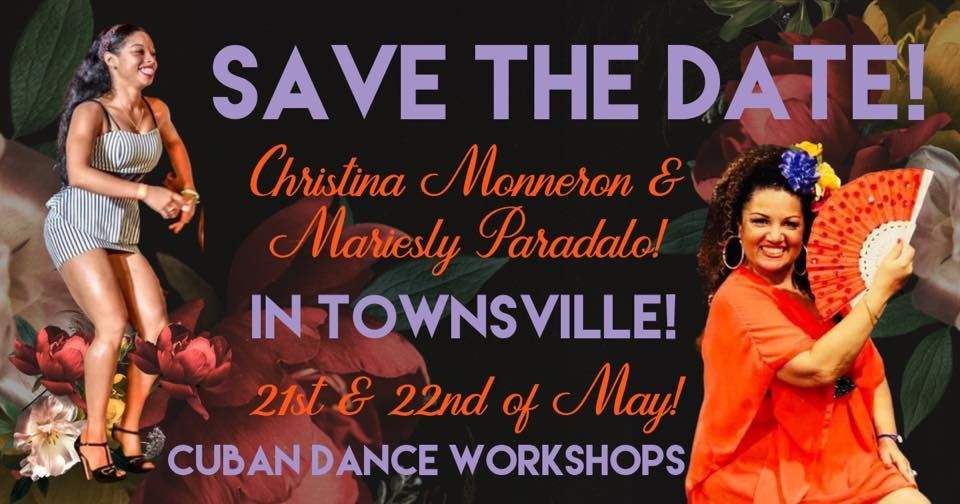 CUBAN DANCE WORKSHOPS! Christina and Mariesly IN TOWNSVILLE!!