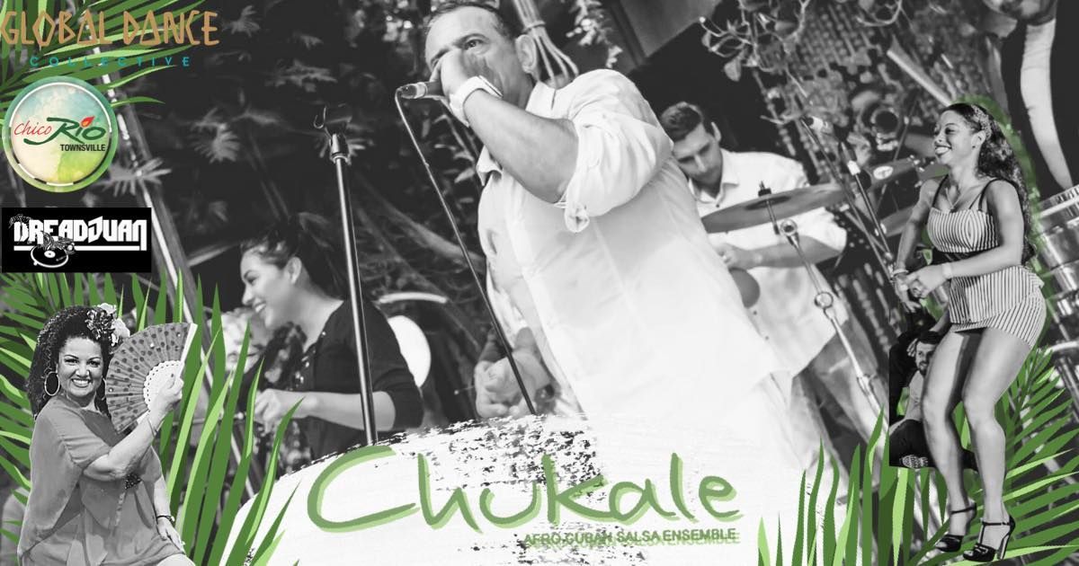 CHUKALE! Live in Townsville!