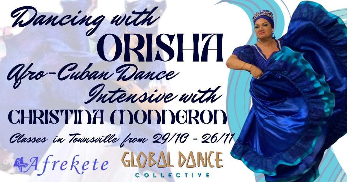 DANCING WITH ORISHA – Afro- Cuban Dance Intensive with Christina Monneron