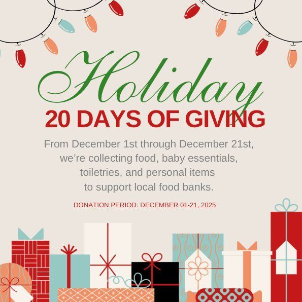 Holiday donation drive: Collecting food, baby essentials, toiletries, and personal items. December 1st - 21st to support food banks.