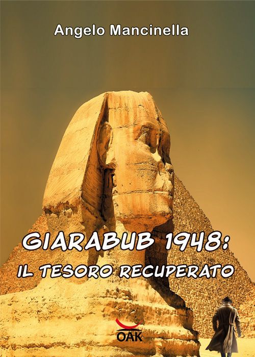 Giarabub 1948: il tesoro recuperato