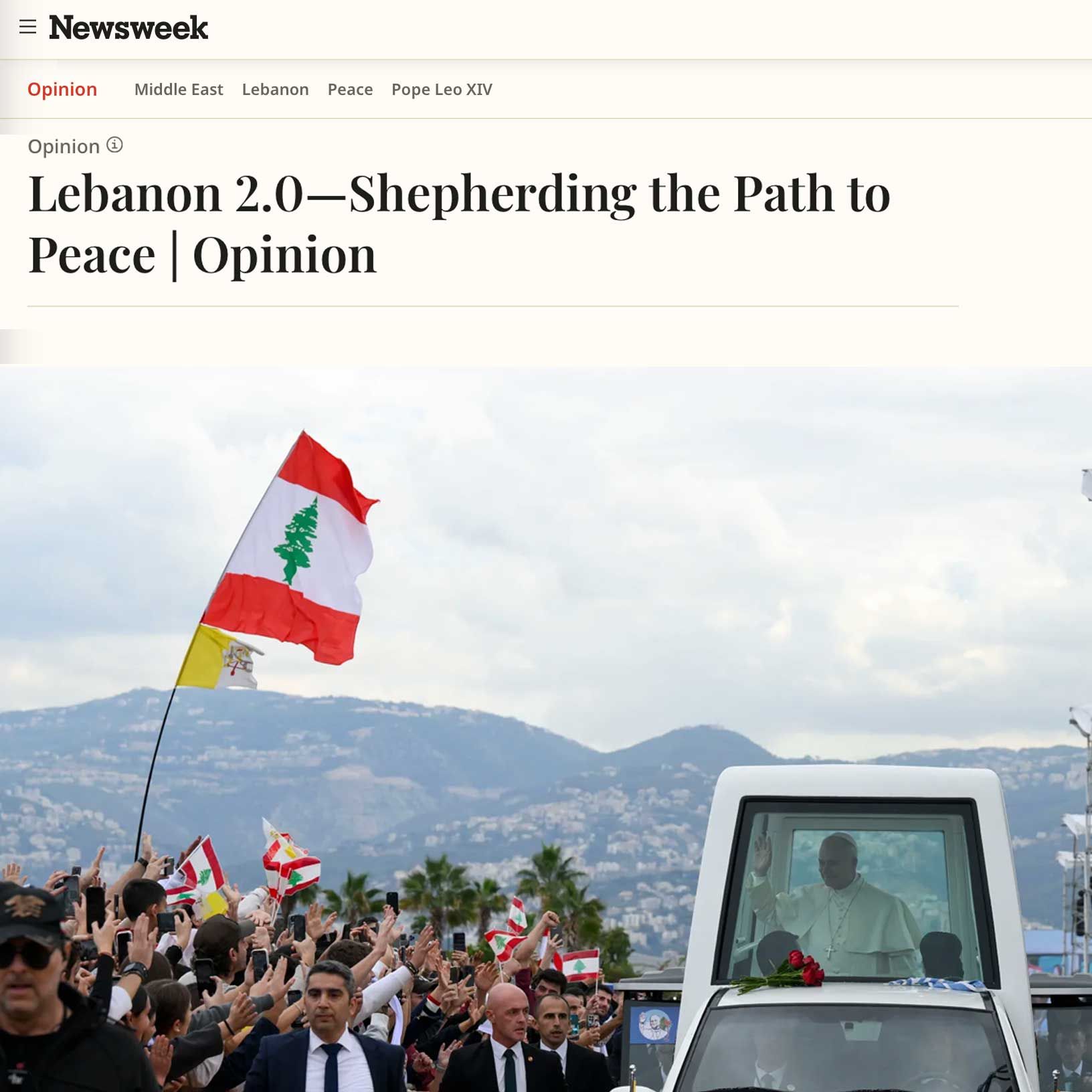 Newsweek opinion piece written by Lynn Zovighian: Lebanon 2.0 - Shepherding the Path to Peace. Pope Leo is in a white vehicle waving at the citizens during his arrival at Beirut.