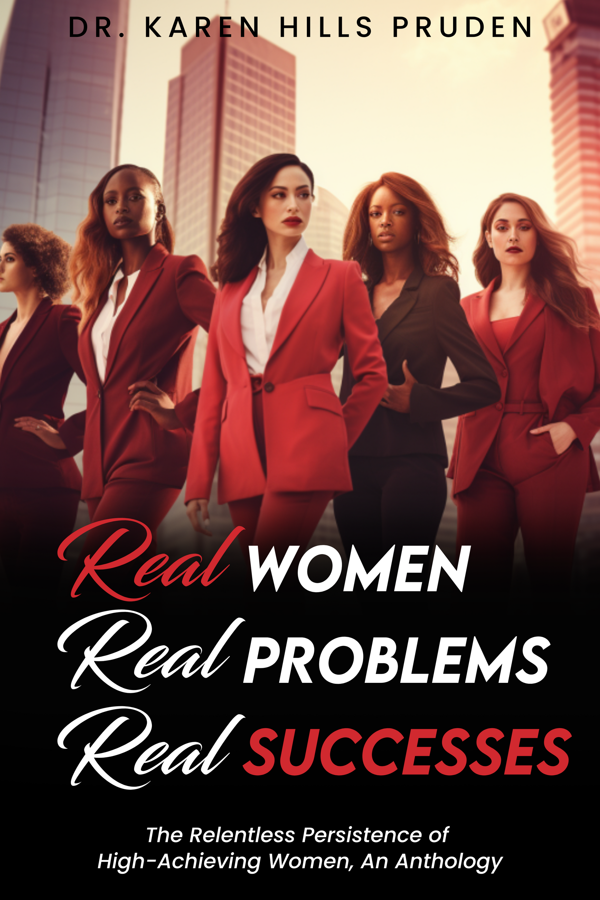 Real Women, Real Problems, Real Success, Dr. Karen Hills Pruden Book