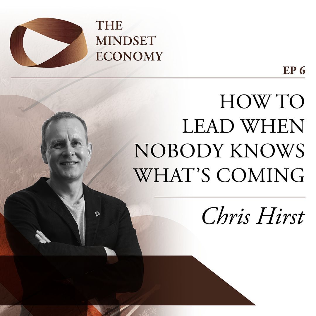 Chris Hirst on The Mindset Economy podcast