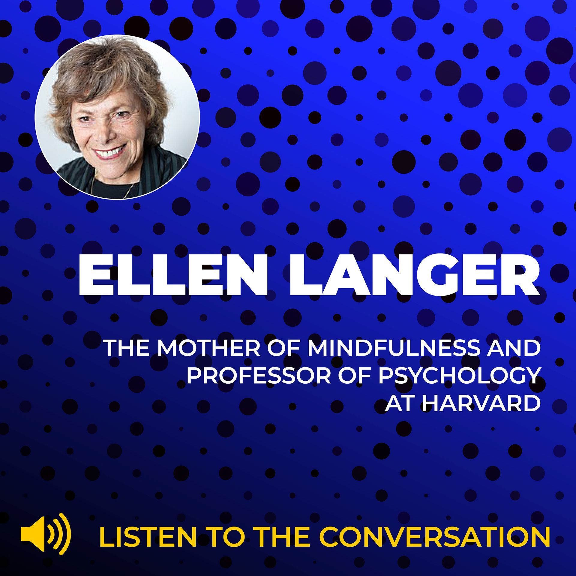 Ellen Langer on The Evolving Leader podcast