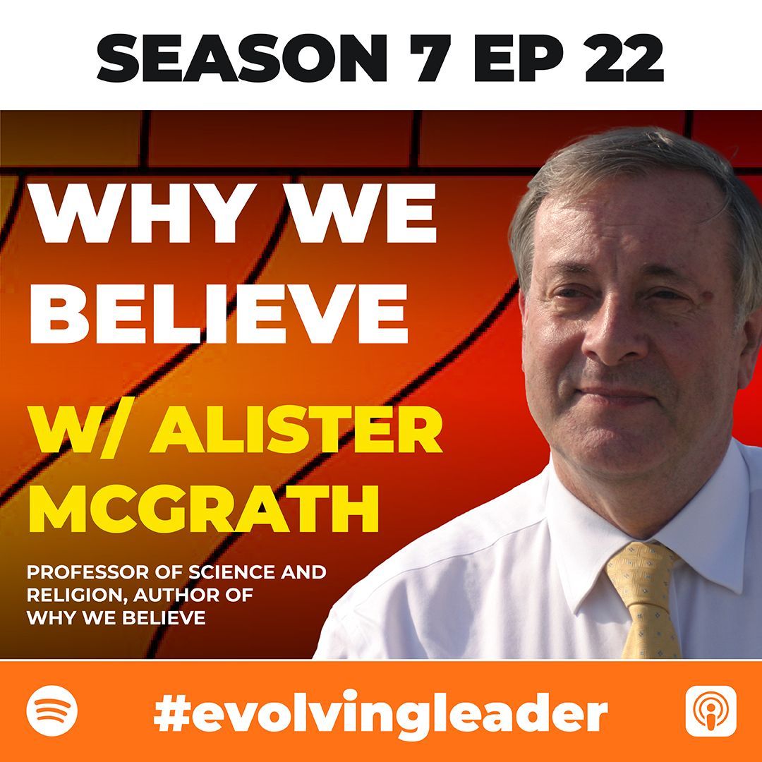 Alister McGrath on The Evolving Leader podcast