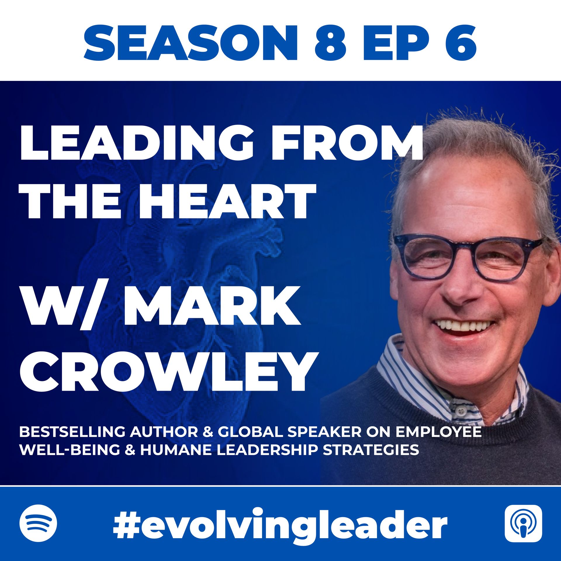 Mark Crowley on The Evolving Leader podcast