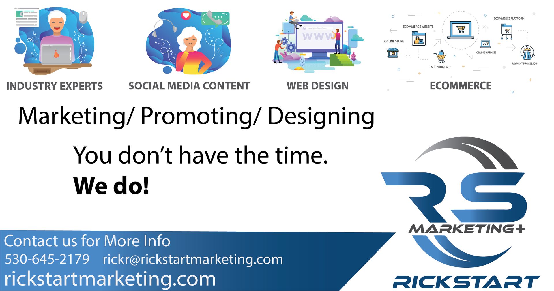 a poster for rickstart marketing that says marketing / promoting / designing you don 't have the time . we do !