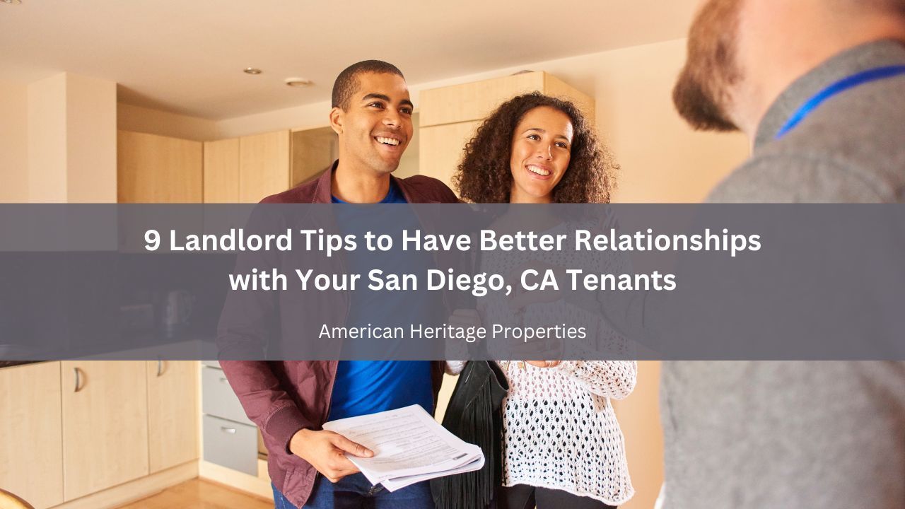 9 Landlord Tips to Have Better Relationships with Your San Diego, CA Tenants
