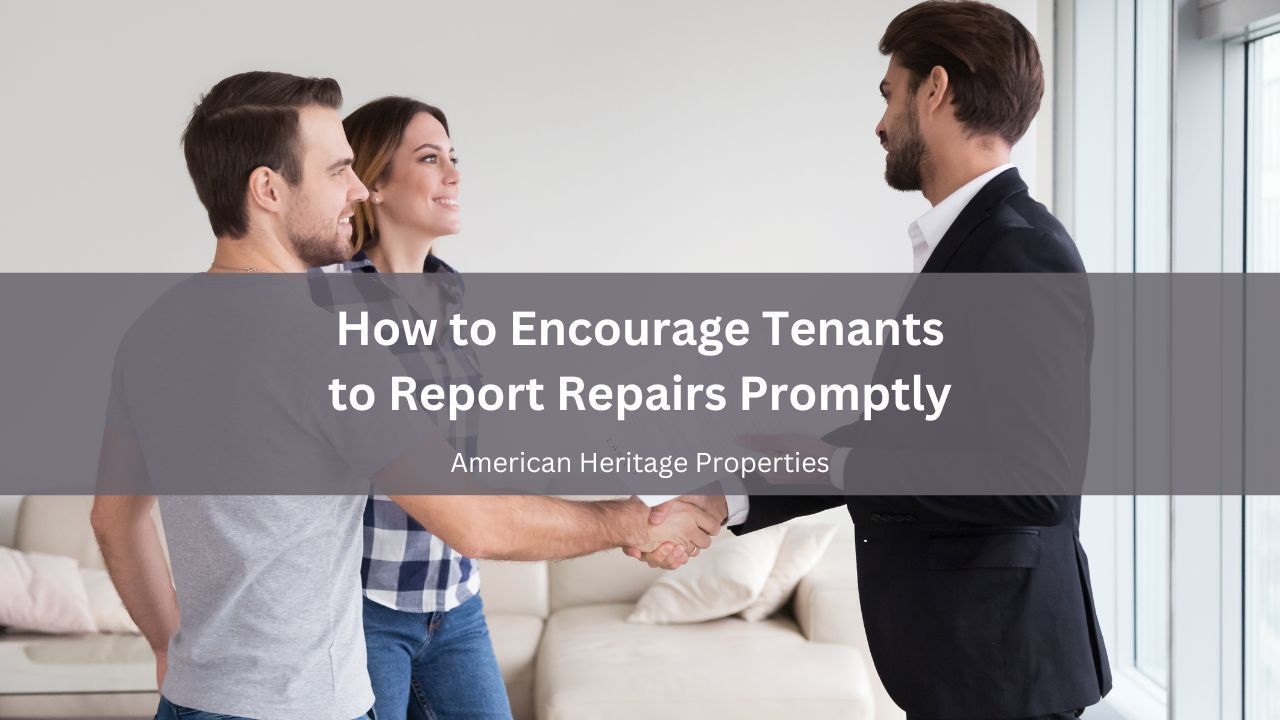 how to encourage tenants to report repairs