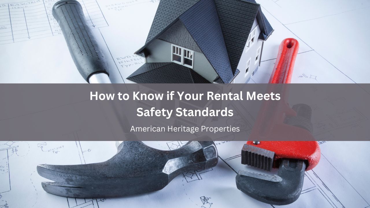 How to Know if Your Rental Meets Safety Standards