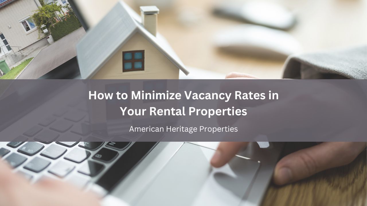 How to Minimize Vacancy Rates in Your Rental Properties