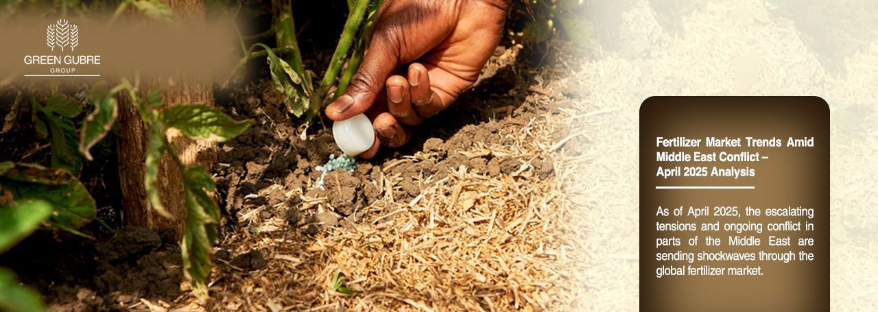 Fertilizer Market Trends Amid Middle East Conflict – April 2025 Analysis