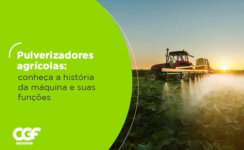 Pulverizadores agrícolas: conheça a história da máquina e suas funções