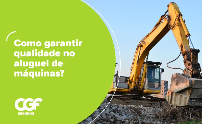 Como garantir qualidade no aluguel de máquinas?